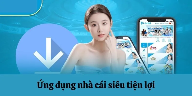 Ứng dụng nhà cái siêu tiện lợi