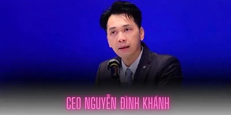 Tiểu sử và hành trình phát triển của CEO Nguyễn Đình Khánh