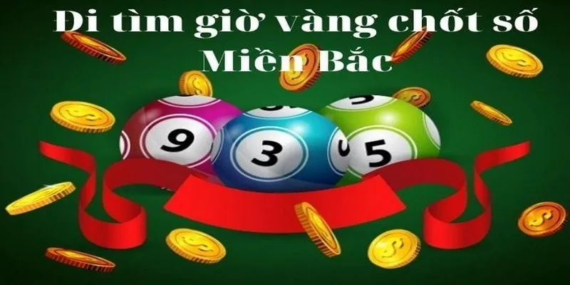 Giờ vàng để chốt số miền Bắc có cách xác định đơn giản